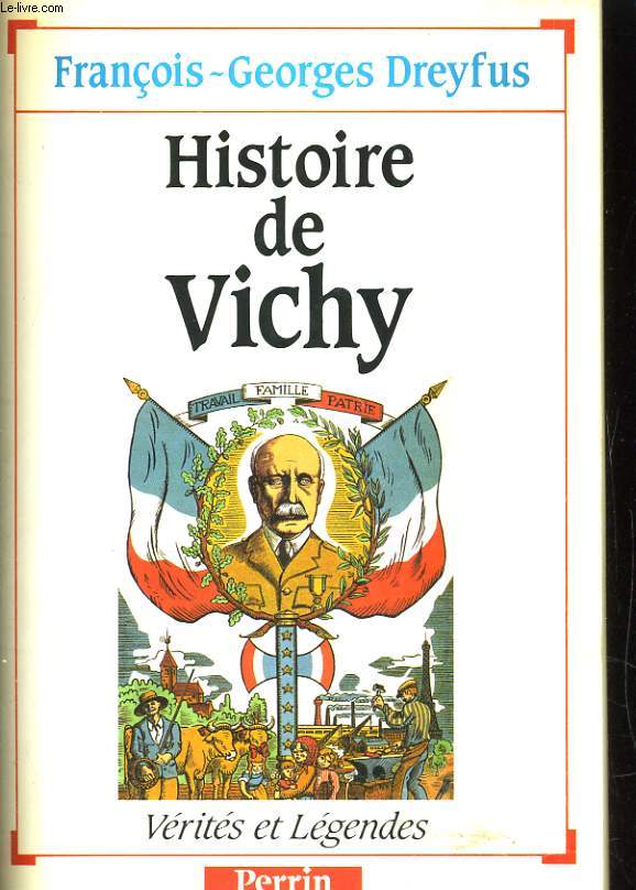 HISTOIRE DE VICHY. VERITES ET LEGENDES