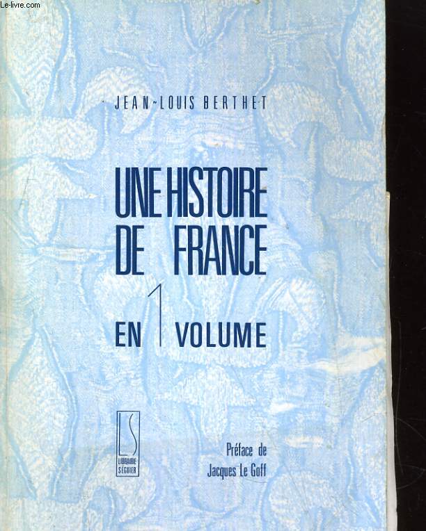 UNE HISTOIRE DE FRANCE EN 1 VOLUME