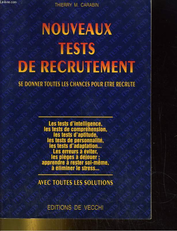 NOUVEAUX TESTS DE RECRUTEMENT. SE DONNER TOUTES LES CHANCES POUR ETRE RECRUTE