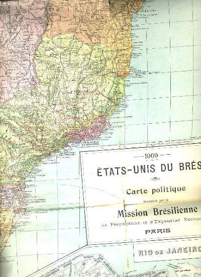 1909 ETATS-UNIS DU BRESIL. CARTE POLITIQUE ORGANISEE PAR LA MISSION BRESILIENNE DE PROPAGANDE ET D'EXPANSION ECONOMIQUE