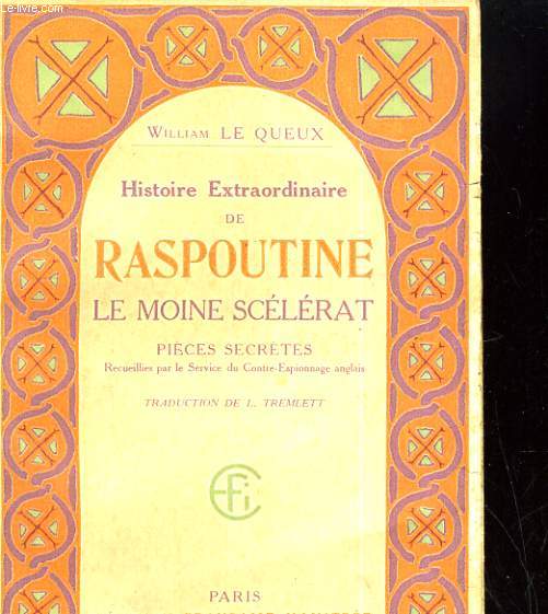 HISTOIRE EXTRAORIDANIRE DE RASPOUTINE, LE MOINE SCELERAT