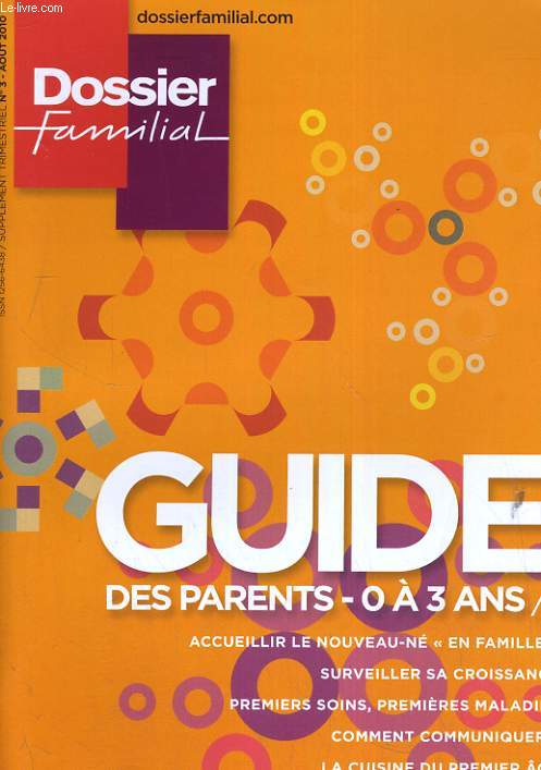 DOSSIER FAMILIAL N3. GUIDE DES PARENTS - 0 A 3 ANS