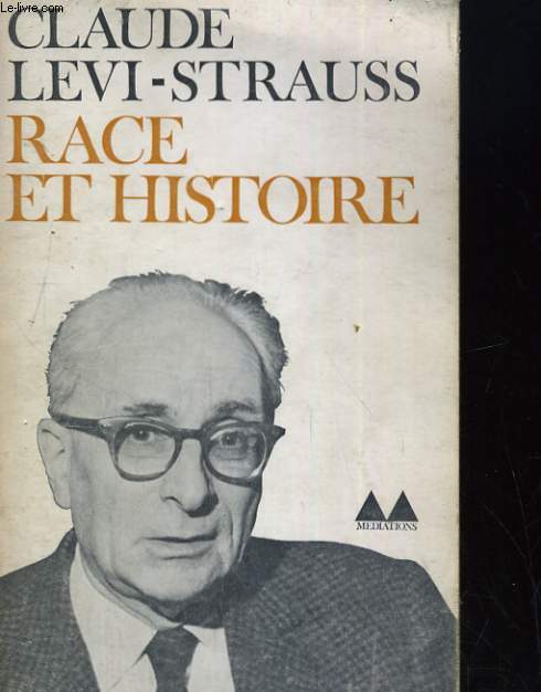 RACE ET HISTOIRE. SUIVI DE L'OEUVRE DE CLAUDE LEVI-STRAUSS PAR JEAN POUILLON