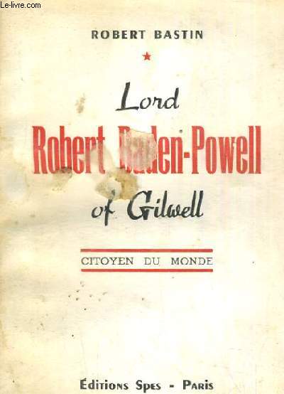 LORD ROBERT BADEN POWELL OF GILWELLCITOYEN DU MONDE
