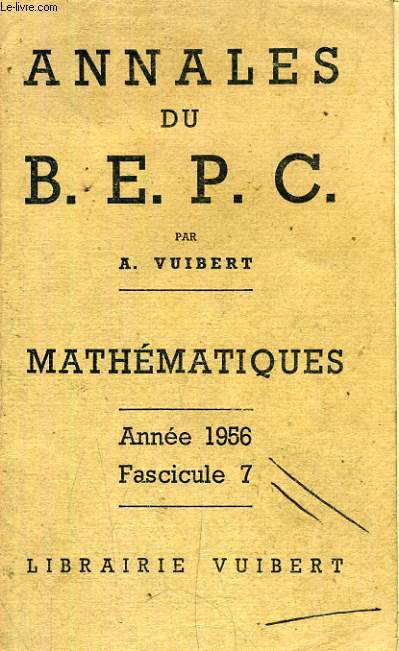 ANNALES DU BEPC, MATHEMATIQUES, 1956, FASC. 7