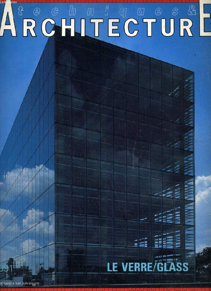 TECHNIQUES & ARCHITECTURE, N 391, AOUT-SEPT. 1990, LE VERRE/GLASS