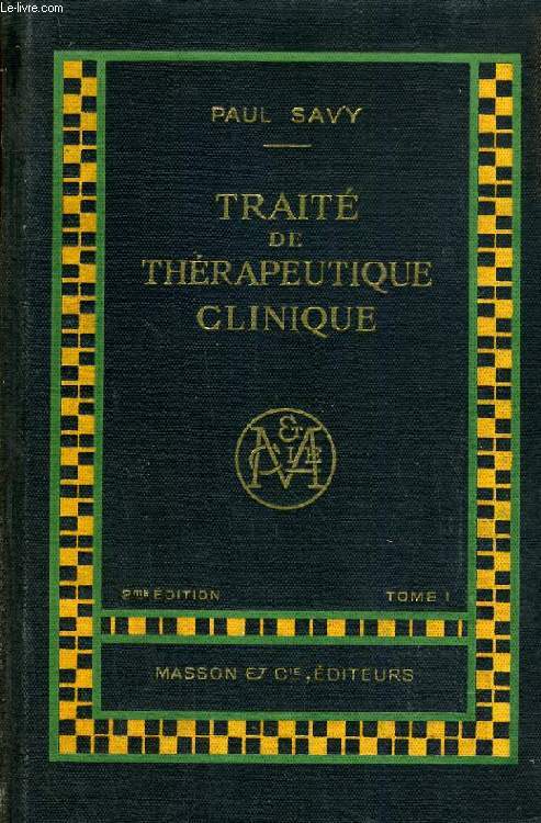TRAITE DE THERAPEUTIQUE CLINIQUE, 3 TOMES