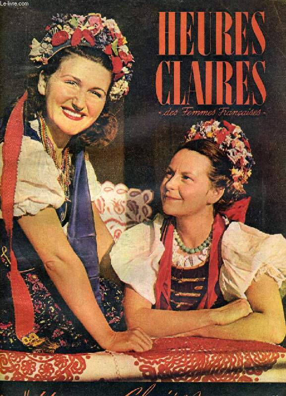 HEURES CLAIRES DES FEMMES FRANCAISES, 2e CONGRES INTERNATIONAL DES FEMMES, BUDAPEST, DEC. 1948
