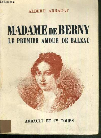 MADAME DE BERRY LE PREMIER AMOUR DE BALZAC.