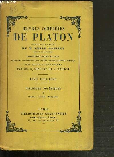 PLATON (OEUVRES COMPLETES DE)/ TOME TROISIEME / DIALOGUES POLEMIQUES I.