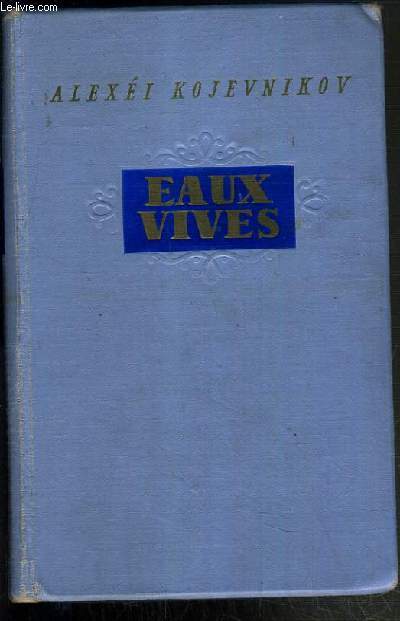 EAUX VIVES / LITTERATURE SOVIETIQUE / OEUVRES CHOISIES.