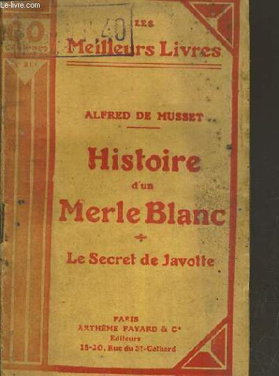 HISTOIRE D'UN MERLE BLANC et SECRET DE JAVOTTE / COLLECTION LES MEILLEURS LIVRES / 50 CENTIMES N211.