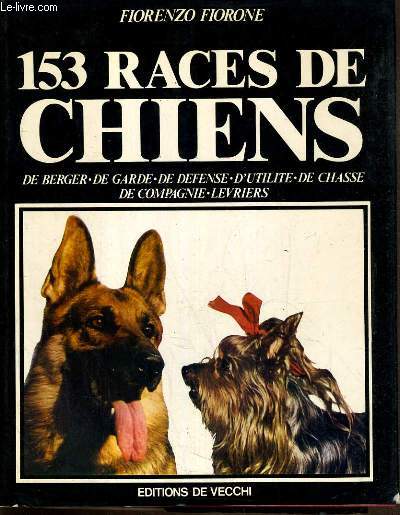 153 RACES DE CHIENS - DE BERGER.DE GARDE.DE DEFENSE.D'UTILITE.DE CHASSE.DECOMPAGNIE.LEVRIERS.