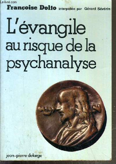 L'EVANGILE AU RISQUE DE LA PSYCHANALYSE.