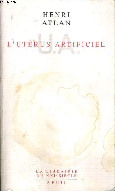 L'UTERUS ARTIFICIEL.