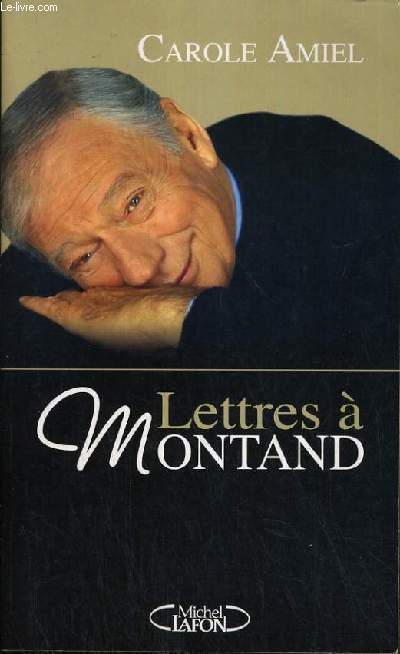 LETTRE A MONTAND.