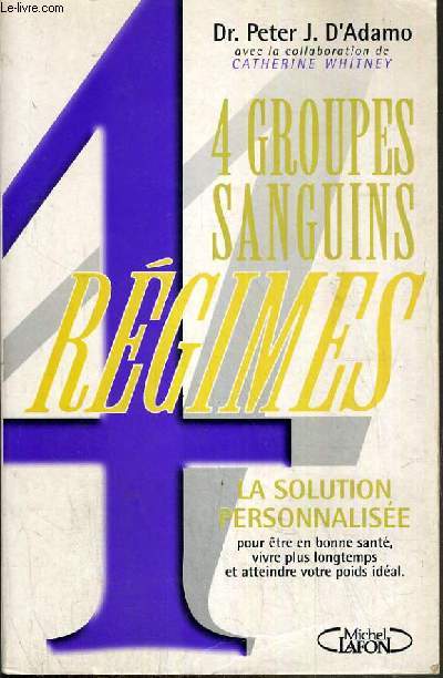 4 GROUPES SANGUINS - 4 REGIMES - LA SOLUTIONS PERSONNALISEE.
