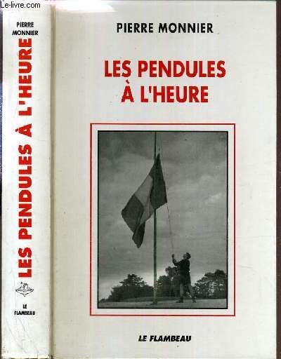 LES PENDULES A L'HEURE - A L'OMBRE DES GRANDES TETES MOLLES 1939-1951.
