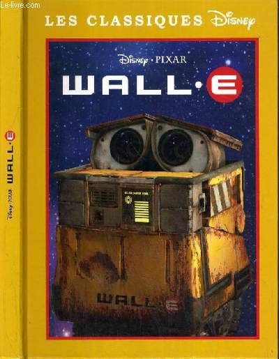 WALL.E / COLLECTION LES CLASSIQUES DISNEY.