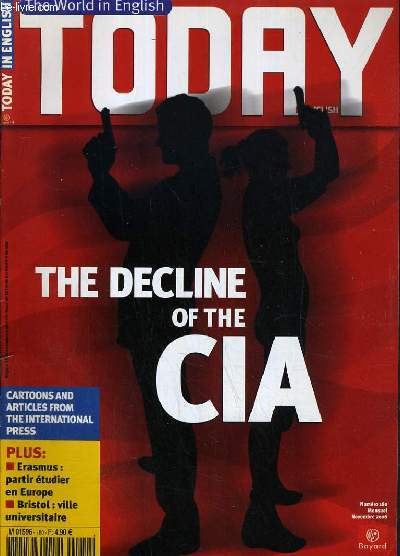 TODAY IN ENGLISH N180 - NOVEMBRE 2006 - THE DECLINE OF THE CIA / texte en anglais / franais.