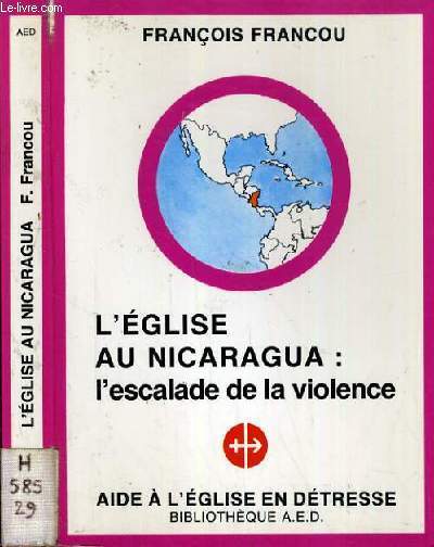 L'EGLISE AU NICARAGUA - L'ESCALADE DE LA VIOLENCE.