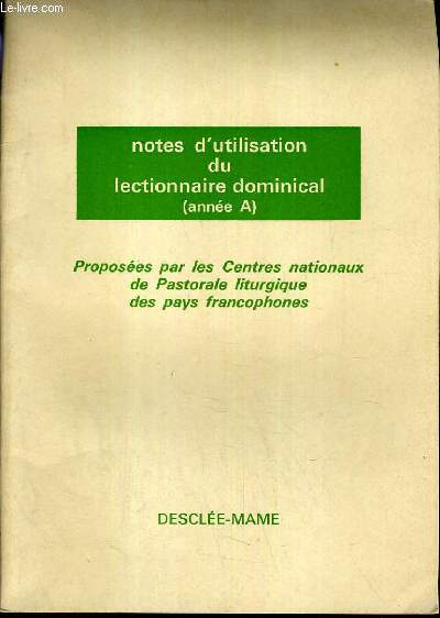 NOTES D'UTILISATION DU LECTIONNAIRE DOMINICAL (ANNEE A).