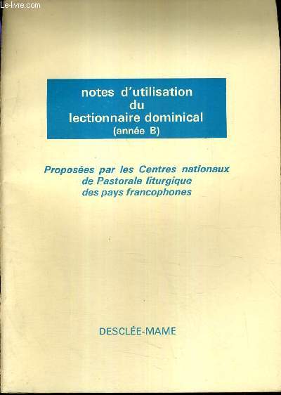 NOTES D'UTILISATION DU LECTIONNAIRE DOMINICAL (ANNEE B).