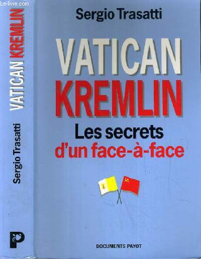 VATICAN / KREMLIN - LES SECRETS D'UN FACE-A-FACE.