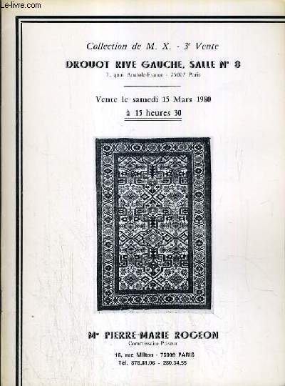 CATALOGUE DE VENTE AUX ENCHERES - DROUOT RIVES GAUCHE - TAPIS D'ORIENT - COLLECTION DE M. X. - 3me VENTE - SALLE 8 - 15 MARS1980.