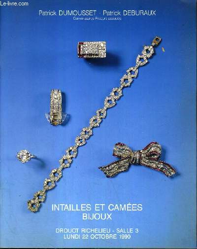 CATALOGUE DE VENTE AU ENCHERE - DROUOT RICHELIEU - INTAILLES ET CAMEES - BIJOUX - SALLE 3 - 22 OCTOBRE 1990.
