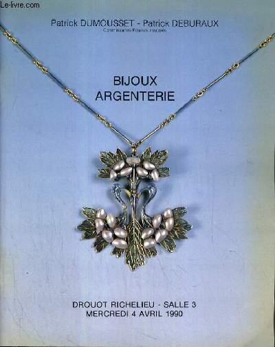 CATALOGUE DE VENTE AU ENCHERE - DROUOT RICHELIEU - BIJOUX - ARGENTERIE - SALLE 3 - 4 AVRIL 1990.
