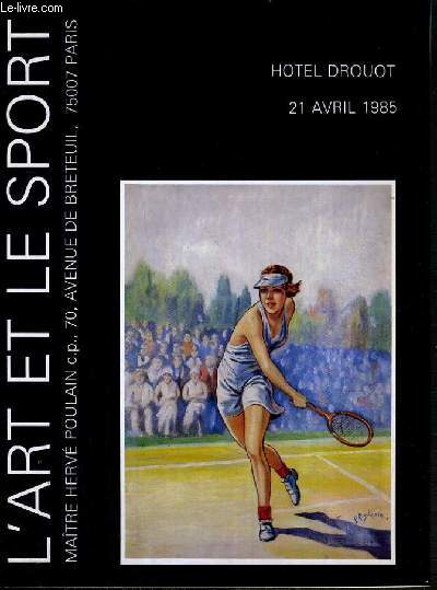 CATALOGUE DE VENTE AUX ENCHERES - HOTEL DROUOT - ART ET LOCOMOTION - 21 AVRIL 1985.