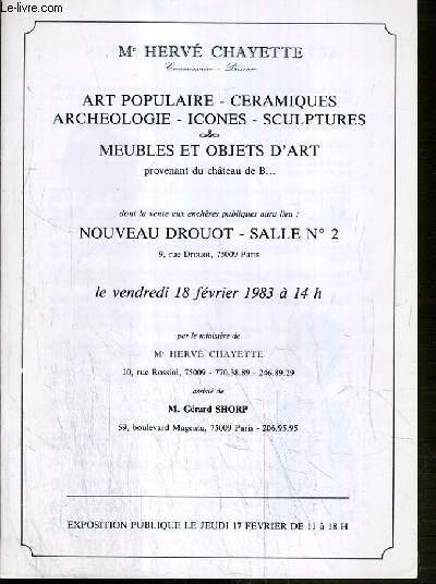 CATALOGUE DE VENTE AUX ENCHERES - NOUVEAU DROUOT - ART POPULAIRE - CERAMIQUES - ARCHEOLOGIE - ICONES - SCULPTURES - SALLE 2 - 18 FEVRIER 1983.