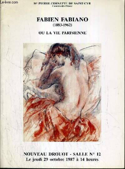 CATALOGUE DE VENTE AUX ENCHERES - NOUVEAU DROUOT - FABIEN FABIANO (1883-1962) OU LA VIE PARISIENNE - SALLE 12 - 29 OCTOBRE 1987.