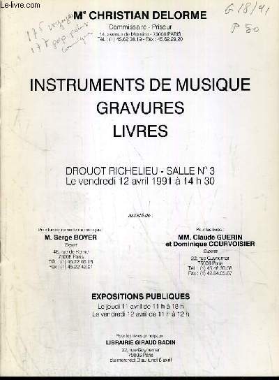 CATALOGUE DE VENTE AUX ENCHERES - DROUOT RICHELIEU - INSTRUMENTS DE MUSIQUE - GRAVURES - LIVRES - SALLE 3 - 12 AVRIL 1991.