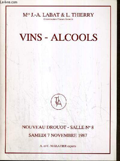 CATALOGUE DE VENTE AUX ENCHERES - NOUVEAU DROUOT - VINS - ALCOOLS - SALLE 8 - 7 NOVEMBRE 1987.