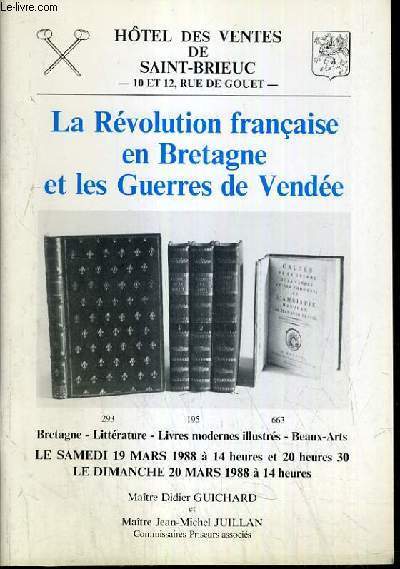 CATALOGUE DE VENTE AUX ENCHERES - SAINT-BRIEUC - LA REVOLUTION FRANCAISE EN BRETAGNE ET LES GUERRES DE VENDEE - 19 et 20 MARS 1988.