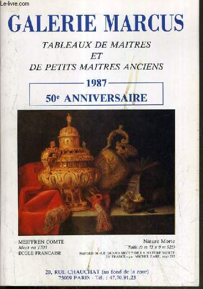CATALOGUE DE VENTE AUX ENCHERES - GALLERIE MARCUS - TABLEAUX DE MAITRES ET DE PETITS MAITRES ANCIENS - 1987 - 50e ANNIVERSAIRE.