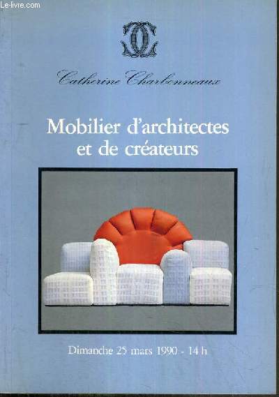 CATALOGUE DE VENTE AUX ENCHERES - DROUOT RICHELIEU - MOBILIER D'ARCHITECTES ET DE CREATEURS - ARTS DECORATIFS DU XXe SIECLE - VERRERIES - 25 MARS 1990.