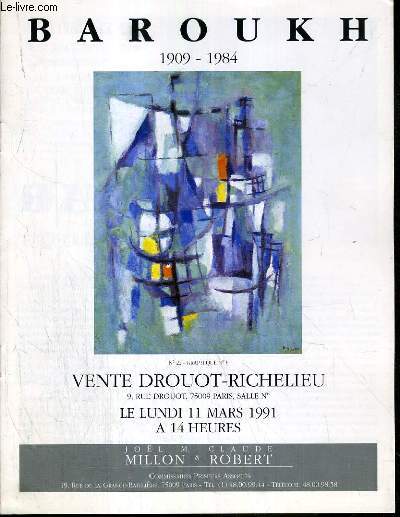 CATALOGUE DE VENTE AUX ENCHERES - DROUOT RICHELIEU - BAROUKH 1909-1984 - 11 MARS 1991.