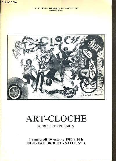 CATALOGUE DE VENTE AUX ENCHERES - NOUVEAU DROUOT - ART-CLOCHE APRES L'EXPULSION - SALLE 3 - 1er OCTOBRE 1986.