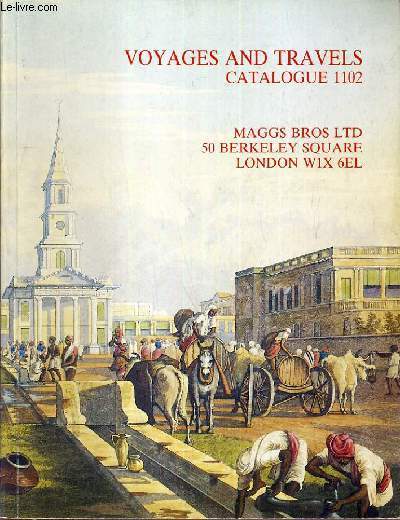 CATALOGUE DE VENTE AUX ENCHERES - LONDON - VOYAGES AND TRAVELS - CATALOGUE 1102 - BEING A SELECTION FROM STOCK / TEXTE EN ANGLAIS.