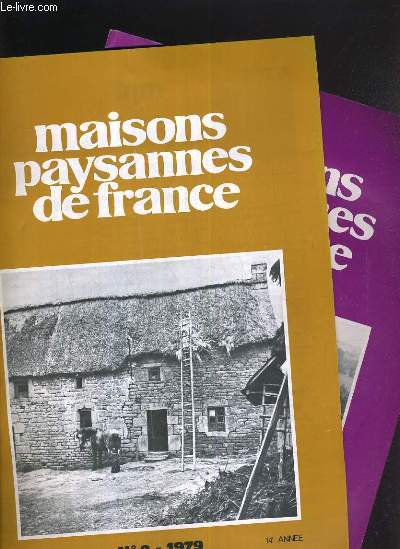 2 REVUES - MAISONS PAYSANNES DE FRANCE - N 2 et 3 - 1979 / etudes regionales, construction neuve, l'esthetique, le confort, a quel prix?, materiaux et techniques..
