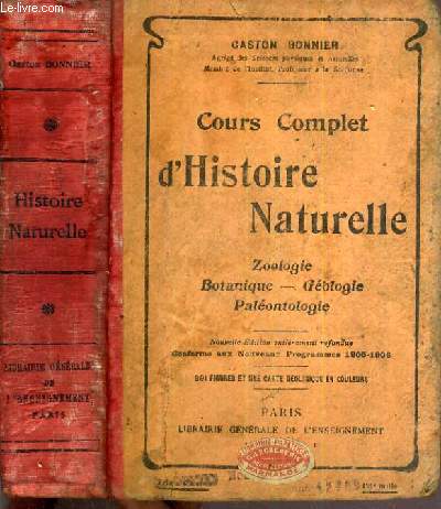 COURS COMPLET D'HISTOIRE NATURELLE - ZOOLOGIE - BOTANIQUE - GEOLOGIE - PALEONTOLOGIE - PROGRAMES 1905-1906 POUR LE BREVET SUPERIEUR.