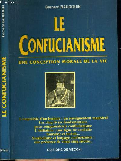 LE CONFUCIANISME - UNE CONCEPTION MORALE DE LA VIE.
