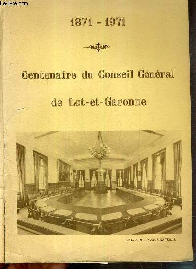 1871 - 1971 - CENTENAIRE DU CONSEIL GENERAL DE LOT-ET-GARONNE.