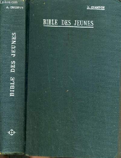 BIBLE DES JEUNES - N567 - REVISEE PAR LES PERES DE LA CIE DE JESUS AVEC LA COLLEBORATION DE PROFESSEURS DE S.-SULPICE.