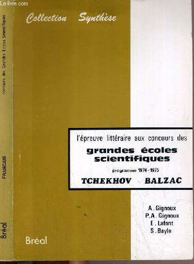 L'EPREUVE LITTERAIRE AUX CONCOURS DES GRANDES ECOLES SCIENTIFIQUES - PROGRAMME 1974-1975 - TCHEKHOV - BALZAC / COLLECTION SYNTHESE