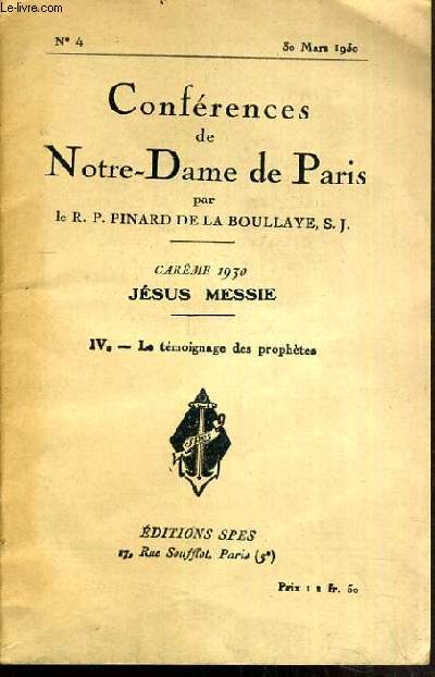 CONFERENCES DE NOTRE-DAME DE PARIS - CAREME 1930 - JESUS MESSIE - IV. LE TEMOIGNAGE DES PROPHETES - N4 - 30 MARS 1930