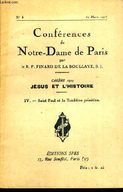 CONFERENCES DE NOTRE-DAME DE PARIS - CAREME 1929 - JESUS ET L'HISTOIRE - IV. SAINT PAUL ET LA TRADITION PRIMITIVE - N4 - 10 MARS 1929.